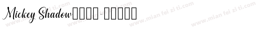 Mickey Shadow字体下载字体转换